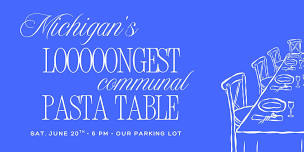 Michigan’s Longest Pasta Table at Cucina & Vino Lab