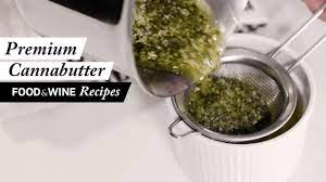 How To Make Premium Cannabutter Food Wine Recipes Youtube