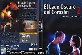 El lado oscuro del corazón. El Lado Oscuro Del Corazon Pelicula Completa El Lado Oscuro Del Corazon 1992 Banda Sonora Bso Titulo Original El Lado Oscuro Del Corazon 2