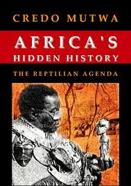 Mutwa Credo Africa S Hidden History The Reptilian Agenda Credo Africa History