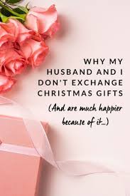 Give him something you made yourself. Why My Husband And I Don T Exchange Christmas Gifts By Forever Amber