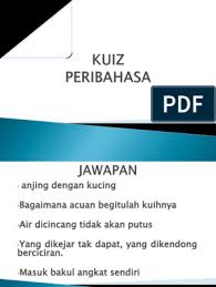 Harlina anak kandung encik osman dan puan faridah. Kuiz Peribahasa T1