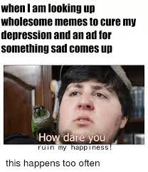 Dank Memes That Cure My Depression Apsgeyser