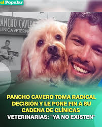 Adiós a las clínicas Pancho Cavero! 🐾💔 El conocido veterinario anunció  que su cadena ya no existe y explicó la verdadera razón de esta drástica  decisión. Ahora iniciará un nuevo concepto. ¿Qué