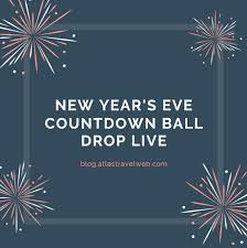 Maybe you would like to learn more about one of these? New Year S Eve Countdown Ball Drop Live Plus Other Livestream Events
