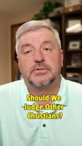 Should We Judge Other Christians?, Things the Bible Says