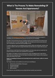 Ideally you would make it better than these options if possible. What Is The Process To Make Remodeling Of Houses And Apartments By Home Remodeling Issuu