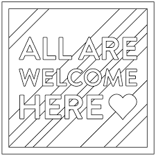 Welcome spring!, bulletin board sayings, pennant letters, coloring pages, spring classroom decor the words read, welcome spring!each letter is on an 8.5 by 11 inch sheet. Free Download All Are Welcome Here Coloring Sheet