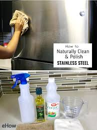 How To Naturally Clean Polish Stainless Steel Ehow Com Cleaning Stainless Steel Fridge Best Stainless Steel Cleaner Cleaning Appliances