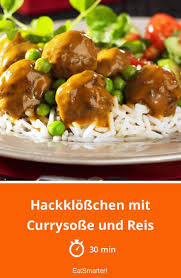 Hackklosschen Mit Currysosse Und Reis Rezept Curry Sosse Reisbeilagen Hauptspeise