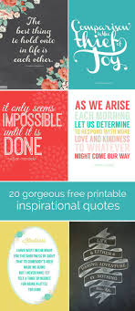 20 Gorgeous Printable Quotes Free Inspirational Quote Prints It S Always Autumn Free Printable Quotes Printable Inspirational Quotes Inspirational Quote Prints