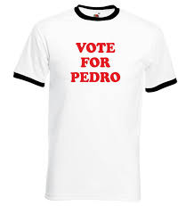 Wrestler lexi kaufman, also known as wwe 's alexa bliss donned the glasses, white shirt and blue jeans of napoleon dynamite for halloween and got into character by performing the dance routine from the film. Vote For Pedro Napoleon Dynamite Mens T Shirt Streetside Surgeons