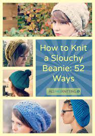 These Slouchy Beanie Knitting Patterns Are Perfection It S Time To Find The Cozy Hat That Speaks To You Beanie Knitting Pattern Knitted Hats Knit Slouchy Hats