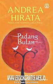 Ebook Novel Andrea Hirata Padang Bulan Full Page Novel Film Thriller Buku