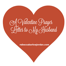 A Valentine Prayer Letter To My Spouse Husband And Wife