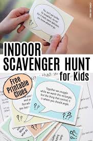 Indoor Scavenger Hunt For Kids With Free Printable Clues Rainy Day Activities For Kids Scavenger Hunt For Kids Indoor Activities For Kids