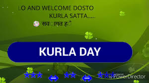 Kurla Day Open Close Today Strong Singel