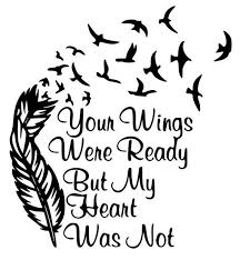 Your Wings Were Ready But My Heart Was Not Etsy Remembrance Tattoos Baby Tattoos Memorial Tattoos