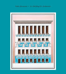 Pablo Bronstein: A Is Building, B Is Architecture
