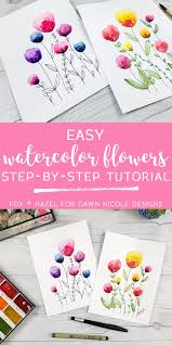This is a great beginner watercolour tutorial that will. Easy Watercolor Flowers Step By Step Tutorial Dawn Nicole