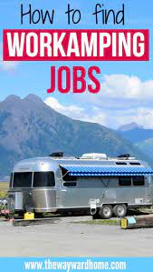 Best travel jobs to earn while traveling. Here Are Some Tried And True Ways To Find Workamping Jobs From A Fulltime Rving Couple Learn More About Workamping Rv Li Workamping Work Camping Camper Rental