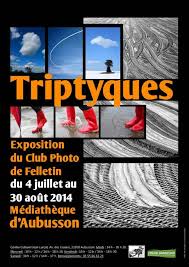 Triptyques Expo Du Club Photos De Felletin A La Mia Du 4 Juillet Au 30 Aout 2014 A Aubusson Triptyque Club Photos