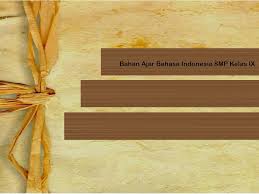View materi kelas ix, teks cerpen kd 3.5. Bahan Ajar Bahasa Indonesia Smp Kelas Ix Ppt Download