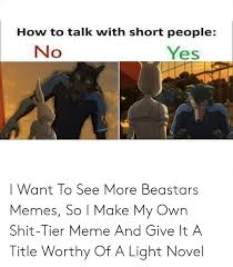 Meme about picture related to people, short, talk and how, and belongs to categories cartoons, silly, trolling, etc. 25 Best Memes About How To Talk With Short People How To Talk With Short People Memes