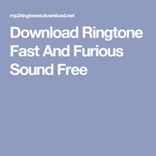 Download Ringtone Fast And Furious Sound Free