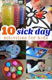 10 Sick Day Activities Fun Activities For Kids Sick Toddler Fun Activities To Do