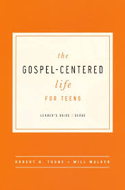The Gospel Centered Life For Teens Leaders Guide