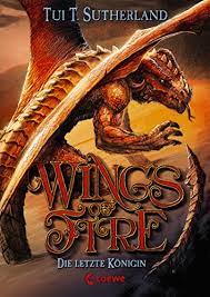 Sent from and sold by amazon. Wings Of Fire Band 5 Die Letzte Konigin Actionreiches Kinderbuch Fur Jungen Und Madchen Ab 11 Jahre Ebook Sutherland Tui T Loewe Kinderbucher Reiter Bea Amazon De Kindle Shop