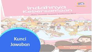 Kunci jawaban kelas 4 sd tema 1 halaman 119 120 121 buku tematik subtema 2 pembelajaran 5 indahnya kebersamaan. Kunci Jawaban Tematik Kelas 4 Sanjayaops