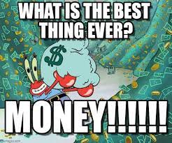 These Are The Best Mr Krabs Memes On The Internet Krabs money money money | meme generator. these are the best mr krabs memes on