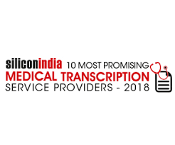 10 Most Promising Medical Transcription Service Providers 2018