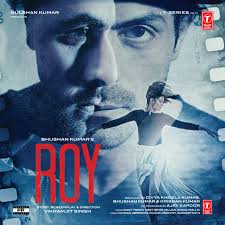 Roy 2015 Movie Mp3 Songs Bollywood Music Bollywood Music Movie Songs Bollywood Movie Songs