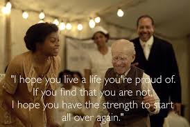 I Hope You Have The Strength To Start All Over Again The Curious Case Of Benjamin Button Movie Quotes Favorite Movies Movies