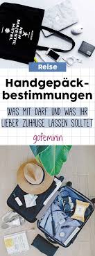 Aufgepasst Beim Nachsten Flug Was Darf Ins Handgepack Was Darf Ins Handgepack Flugreise Flugreise Tipps
