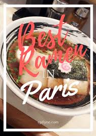 Where To Eat Ramen In Paris Paris Restaurants Travel Food Eat