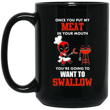 Perfect for home or at the office, our custom caricature mugs are the ideal way to house your hot drink. Deadpool Once You Put My Meat In Your Mouth Coffee Mug