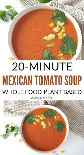 Easy Mexican Tomato Soup Quick Healthy And Vegan Recipe Vegan Recipes Beginner Vegan Recipes Easy Whole Food Recipes