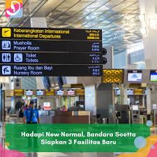 Hadapi New Normal Bandara Soetta Siapkan 3 Fasilitas Baru Di 2020 E Commerce Pelayan Peta