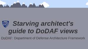 The department of defense architecture framework (dodaf) is an architecture framework for the united states department of defense (dod) that provides visualization infrastructure for specific stakeholders concerns through viewpoints organized by various views. Starving Architect Guide To Dodaf Views By Bruce Schneider