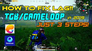 How To Fix Lag In Tencent Gaming Buddy Gameloop In 2019 Best Settings 60fps Tgb New Update Youtube