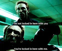 I M Not Locked In Here With You You Are Locked In Here With Me Watchmen Know Your Meme