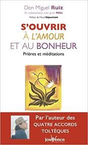 Le Jour Où J Ai Appris à Vivre Epub Amazon Fr S Ouvrir A L Amour Et Au Bonheur Prieres Et Meditations Don Miguel Ruiz Livres Don Miguel Ruiz Miguel Ruiz Telechargement