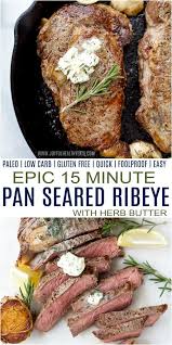 Pan Seared Ribeye Recipe With Herb Butter Easy Steak Dinner Idea Recipe Easy Steak Dinner Rib Eye Recipes Steak Dinner