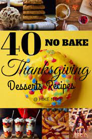 40 No Bake Thanksgiving Desserts Recipes Perfect For A Crowd Hike N Dip Thanksgiving Food Desserts Thanksgiving Desserts Dessert Recipes