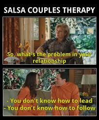 Salsa Couples Therapy Submitted By Ivan Ferreira Salsa Memes Dance Memes Salsa Dancing Salsa Dancing Quote