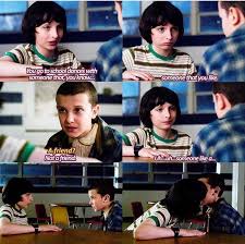 In A World Full Of Tens Be An Eleven Quote Mileven Invitation To Snowball And Kiss Stranger Things Stranger Things Funny Stranger Things Quote
